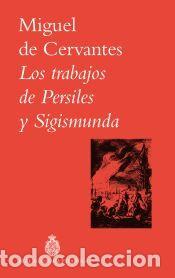 Libros: Los trabajos de Persiles y Sigismunda - Cervantes, Miguel de