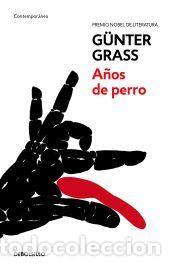 Libros: A&ntilde;os de perro - Grass, G&uuml;nter