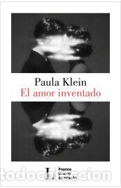 Libros: El amor inventado (Premio Lumen de novela 2026) - Klein, Paula