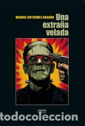 Libros: Una extra&ntilde;a velada - Guti&eacute;rrez Arag&oacute;n, Manuel