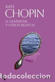 Libros: El despertar y otros relatos - Chopin, Kate