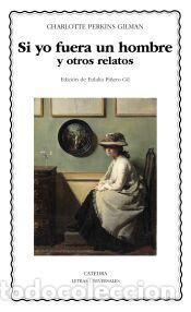 Libros: Si yo fuera un hombre y otros relatos - Perkins Gilman, Charlotte