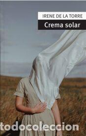 Libros: Crema Solar - DE LA TORRE, IRENE