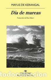 Libros: D&iacute;a de mareas - de Kerangal, Maylis