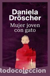 Libros: Mujer joven con gato - Dr&ouml;scher, Daniela