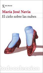 Libros: El cielo sobre las nubes - Navia, Mar&iacute;a Jos&eacute;
