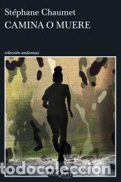 Libros: Camina o muere - Chaumet, St&eacute;phane