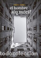 Libros: El hombre sin m&oacute;vil - Porta, Dioni