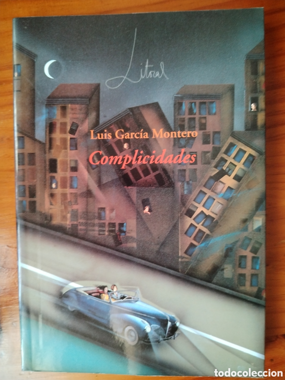 Libros: LITORAL. Luis Garc&iacute;a Montero. Complicidades.
