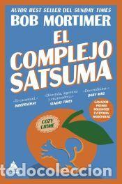Libros: El complejo Satsuma - Mortimer, Bob - Foto 1