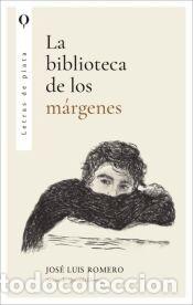 Libros: La biblioteca de los m&aacute;rgenes - Romero, Jos&eacute; Luis