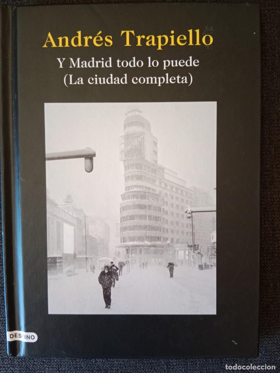 Libros: Y Madrid todo lo puede (La ciudad completa), Andr&eacute;s Trapiello