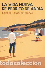 Libros: La vida nueva de Pedrito de And&iacute;a - S&aacute;nchez Mazas, Rafael