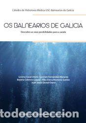 Libros: Os balnearios de Galicia - Gestal Otero, Juan Jes&uacute;s; Mart&iacute;nez Santos, Alba Elena; Cebreiro L&oacute;pez,