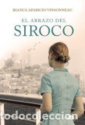 Libros: El abrazo del siroco - Aparicio Vinsonneau, Bianca