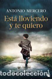Libros: Est&aacute; lloviendo y te quiero - Mercero, Antonio