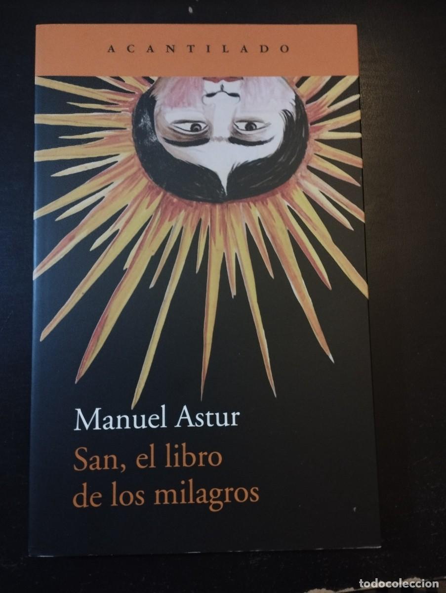 Libros: SAN, EL LIBRO DE LOS MILAGROS, (M.ASTUR, ACANTILADO)