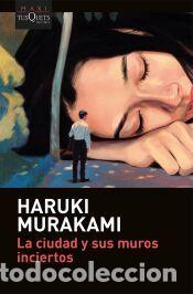 Libros: La ciudad y sus muros inciertos - Murakami, Haruki
