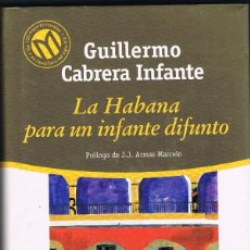 Libros: LA HABANA PARA UN INFANTE DIFUNTO- - GUILLERMO CABRERA INFANTE. Lote 251373685