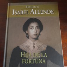 Libros: HIJA DE LA FORTUNA. ISABEL ALLENDE. Lote 310551523