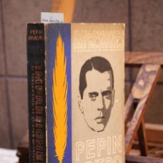 Libros: PEPIN RIVERO 1919-1944. IMPRESIONES,EL PENSAMIENTO DE UN GRAN ORIENTADOR