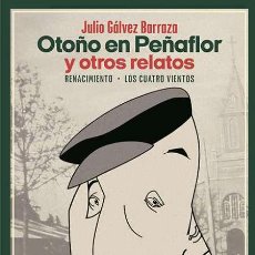 Libros: OTOÑO EN PEÑAFLOR Y OTROS RELATOS. JULIO GÁLVEZ BARRAZA.-NUEVO