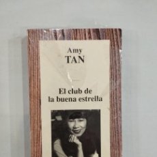 Libros: AMY TAN - EL CLUB DE LA BUENA ESTRELLA. Lote 400034514