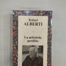 Libros: RAFAEL ALBERTI - LA ARBOLEDA PERDIDA. Lote 400034524