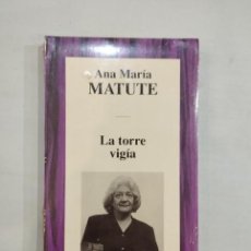 Libros: ANA MARÍA MATUTE - LA TORRE VIGÍA. Lote 400034559