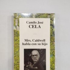 Libros: CAMILO JOSÉ CELA - MRS CALDWELL HABLA CON SU HIJO. Lote 400034569