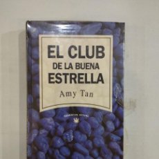 Libros: AMY TAN - EL CLUB DE LA BUENA ESTRELLA. Lote 400034619