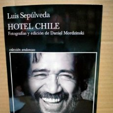 Libros: LUIS SEPÚLVEDA. HOTEL CHILE .TUSQUETS. Lote 403291829