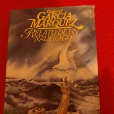 Libros: RELATO DE UN NAÚFRAGO. GABRIEL GARCÍA MÁRQUEZ.
