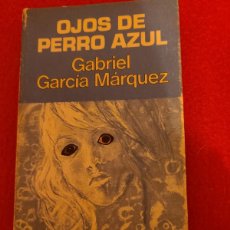 Libros: OJOS DE PERRO AZUL. GABRIEL GARCÍA MÁRQUEZ.