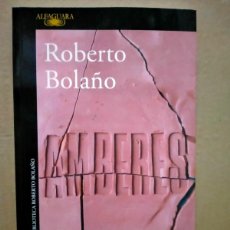 Libros: ROBERTO BOLAÑO AMBERES ALFAGUARA
