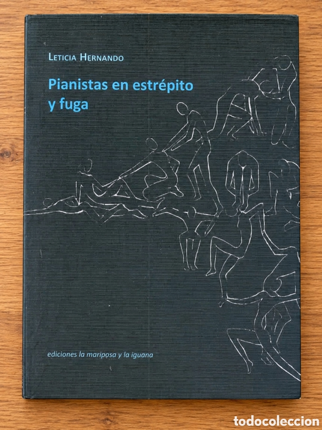 Libros: LETICIA HERNANDO &ndash; PIANISTAS EN ESTR&Eacute;PITO Y FUGA &ndash; LMD