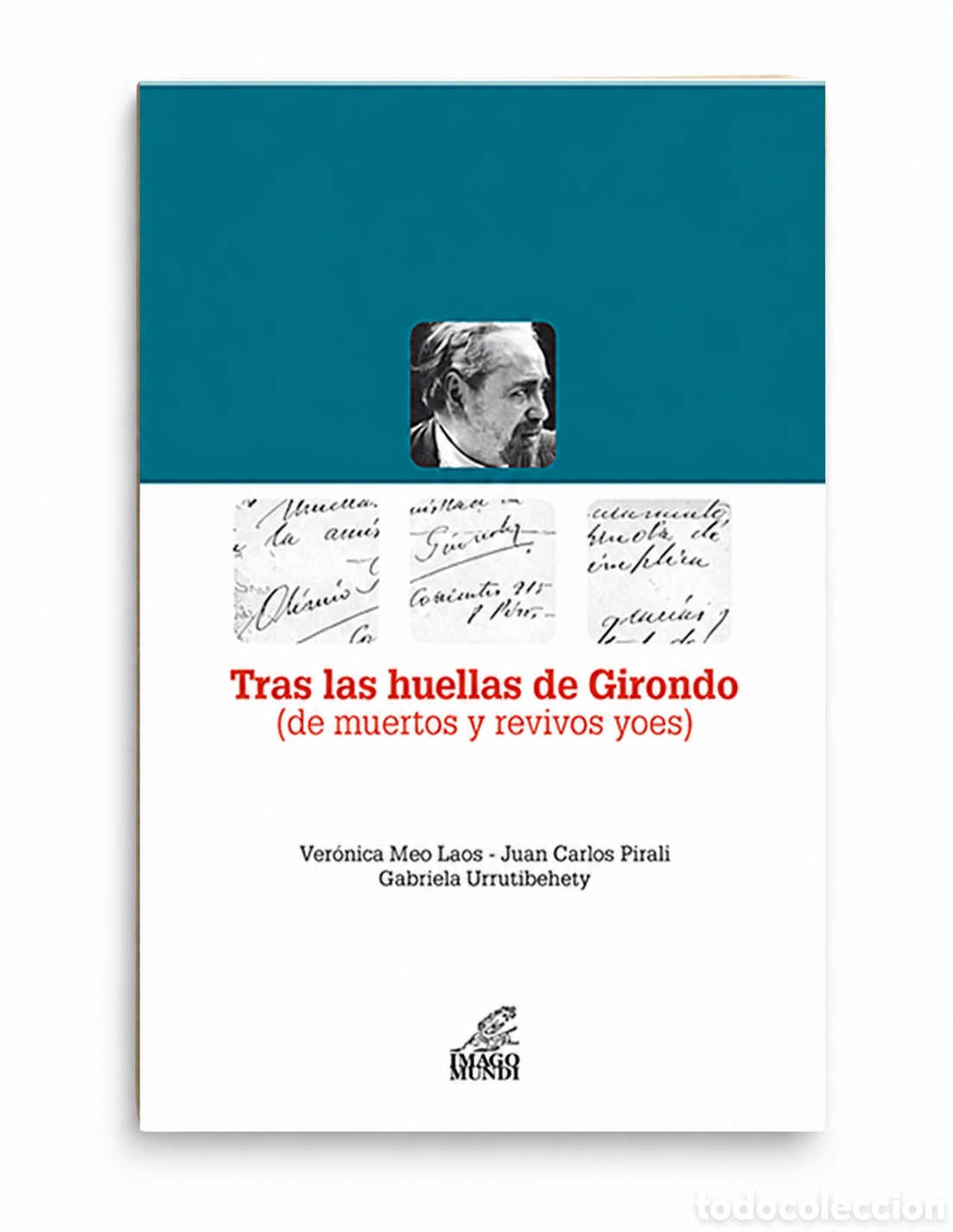 Libros: MEO LAOS Y OTROS &ndash; TRAS LAS HUELLAS DE GIRONDO (DE MUERTOS Y REVIVOS YOES) &ndash; 2011 &ndash; LMD