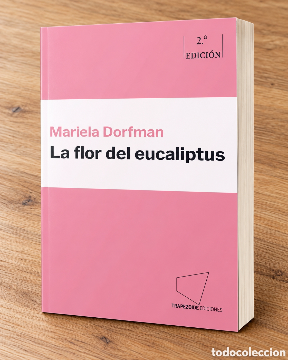 Libros: MARIELA DORFMAN &ndash; LA FLOR DEL EUCALIPTUS &ndash; TRAPEZOIDE EDICIONES &ndash; 2023 &ndash; 2&ordf; EDICI&Oacute;N &ndash; LMD