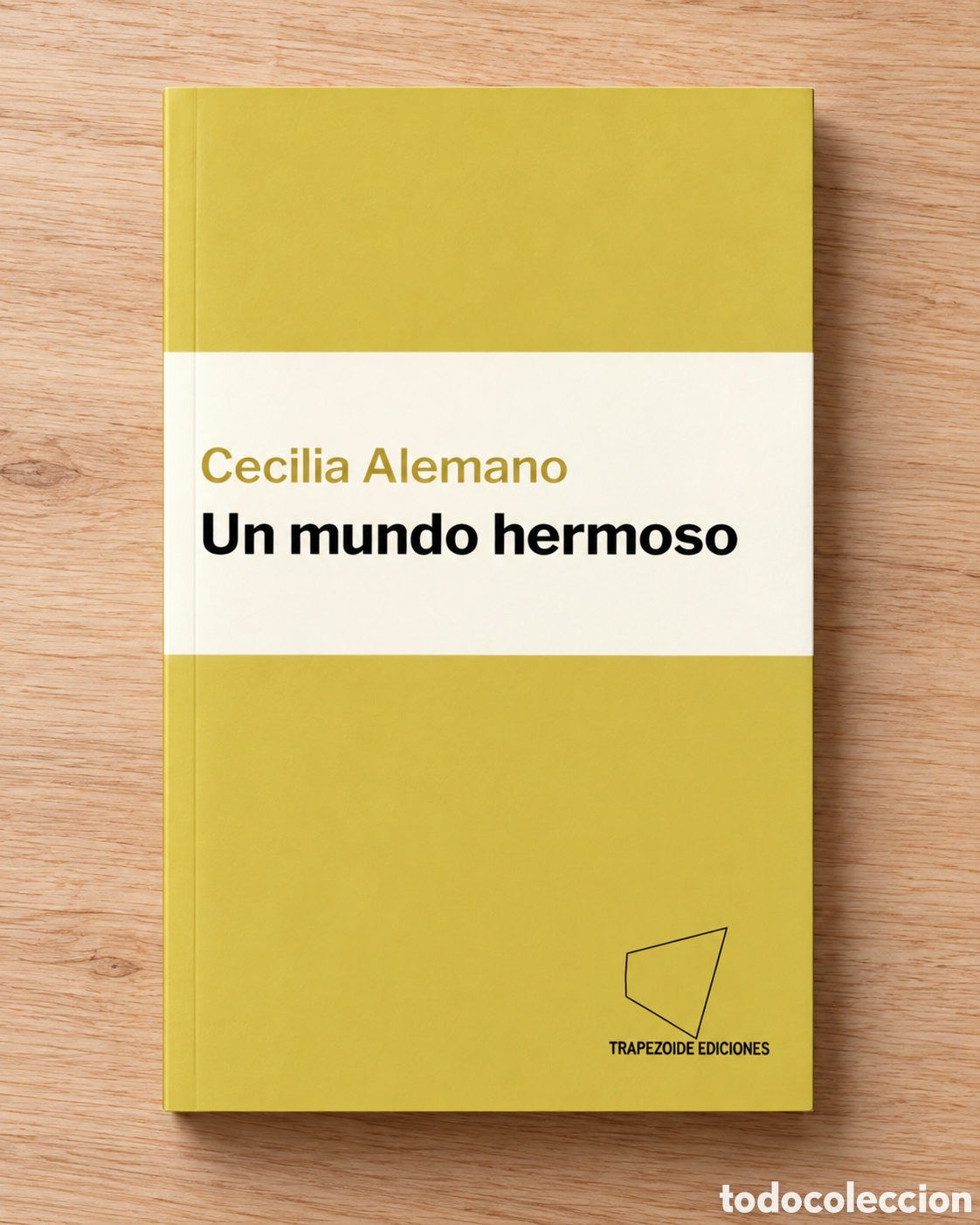 Libros: CECILIA ALEMANO &ndash; UN MUNDO HERMOSO &ndash; TRAPEZOIDE EDICIONES &ndash; 1.&ordf; EDICI&Oacute;N &ndash; LMD