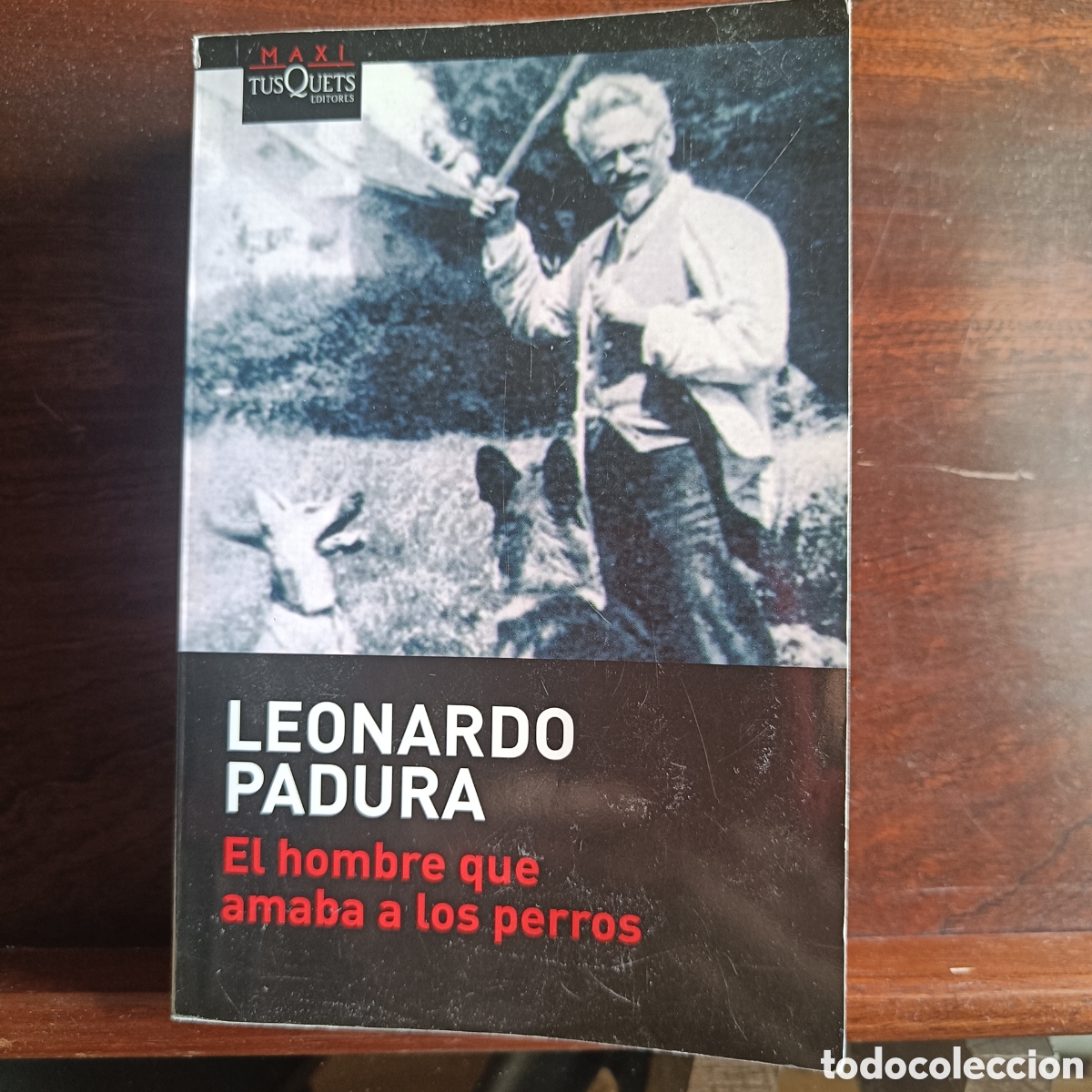 Libros: EL HOMBRE QUE AMABA A LOS PERROS.Leonardo Padura