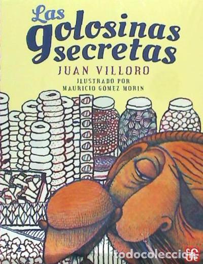Libri: Las golosinas secretas - Villoro, Juan
