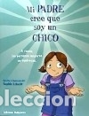 B&uuml;cher: MI PADRE CREE QUE SOY UN CHICO