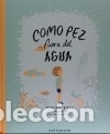 books: COMO PEZ FUERA DEL AGUA Norma Editorial S.A