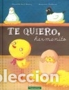 Livres: Te Quiero hermanito - Huet-gomez, Christelle; Duchesne, Siverine (il.)