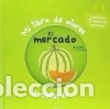 B&uuml;cher: MI LIBRO DE OLORES EL MERCADO - AAVV