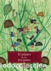 B&uuml;cher: PAJARO DE LAS DOS JAULAS - FLORES MARCO, EDU
