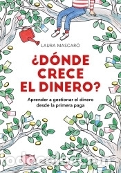 Livros: &iquest;D&oacute;nde crece el dinero? - Mascar&oacute;, Laura
