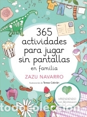 B&uuml;cher: 365 actividades para jugar sin pantallas en familia - Aprendiendo con Montessori; Navarro, Zazu;