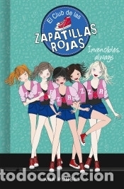 Livros: El Club de las Zapatillas Rojas 16. Invencibles, always - Punset, Ana
