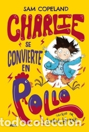 B&uuml;cher: Charlie se convierte en pollo - Copeland Sam